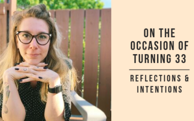 2.39: On the Occasion of Turning 33: Reflections and Intentions