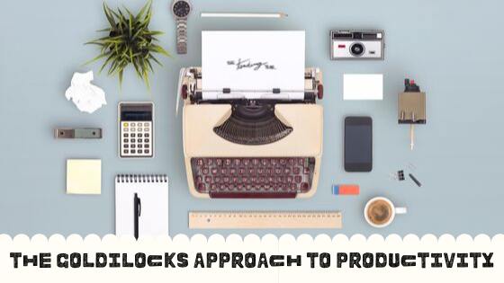 2.41: The Goldilocks Approach to Productivity