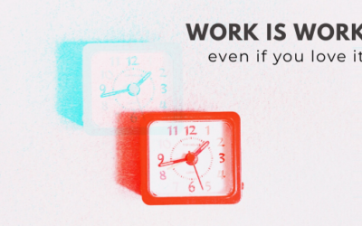 2.45: Work is Work Even If You Love It