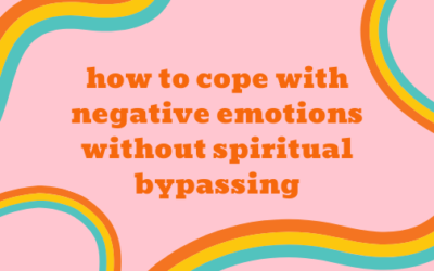 2.46: How to Cope With Negative Emotions Without Spiritual Bypassing