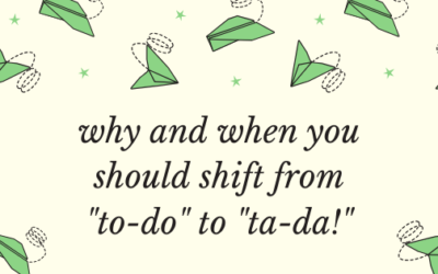 2.47: Why and When You Should Shift From To-Do to Ta-Da