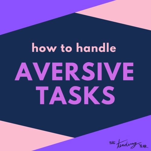 1.49: How to Handle Aversive Tasks