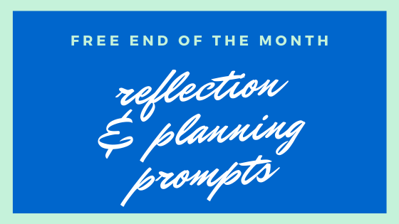 Free End of the Month Reflection and Planning Prompts