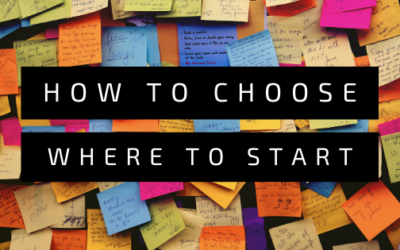 How to choose where to start